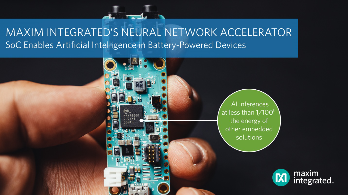 Maxim Integrated推出神经网络加速器芯片，在电池供电设备中实现IoT人工智能